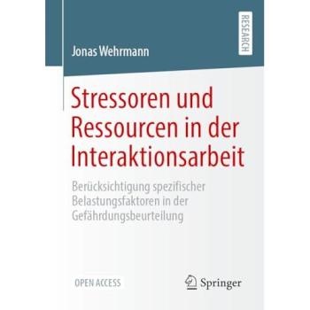 Stressoren und Ressourcen in der Interaktionsarbeit