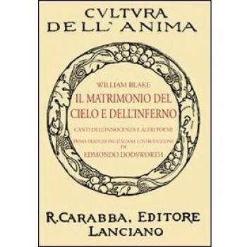 Il matrimonio del cielo e dell'inferno. Canti dell'innocenza e altri poemi