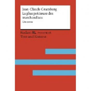 Grumberg, Jean-Claude: La Plus Précieuse des marchandises. Un conte. Avec un dossier sur l'auteur, la déportation des Juifs français et le camp d'internement de Drancy