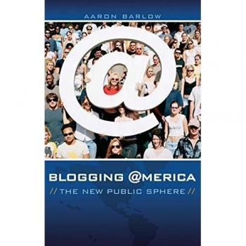 Blogging America, New Directions in Media