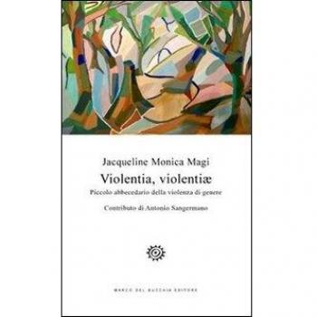 Violentia, violentiae. Piccolo abbecedario della violenza di genere