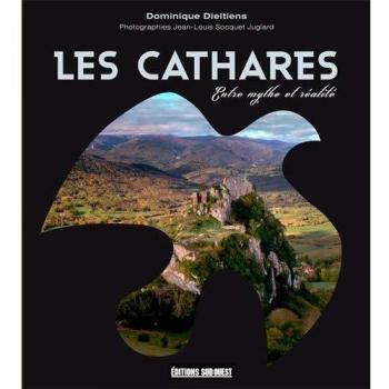 CATHARES, ENTRE MYTHE ET REALITE