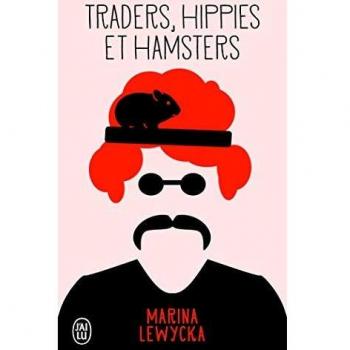 Traders, hippies et hamsters
