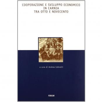 Cooperazione e sviluppo economico in Carnia tra Otto e Novecento