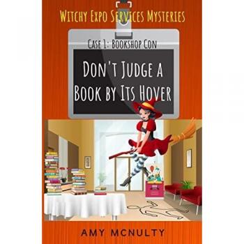 Don't Judge a Book by Its Hover: Case 1: Bookshop Con: Case 1: Bookshop Con (Witchy Expo Services Mysteries): Case 1: Bookshop Con (Witchy Expo Services Mysteries