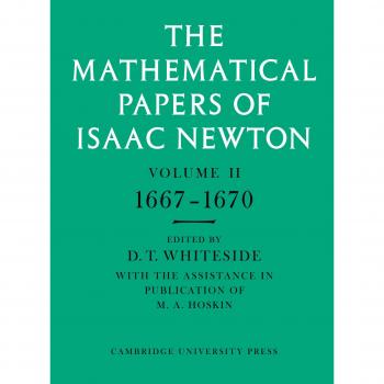 The Mathematical Papers of Isaac Newton: Volume 2, 1667-1670
