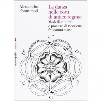 La danza nelle corti di antico regime. Modelli culturali e processi di ricezione fra natura e arte
