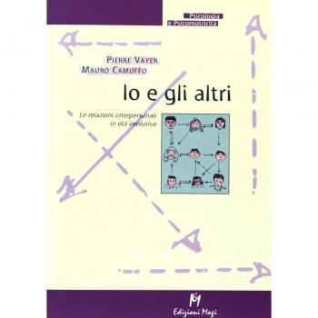 Io e gli altri. Le relazioni interpersonali in età evolutiva