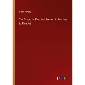 The Stage: its Past and Present in Relation to Fine Art
