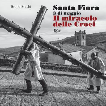 Santa Fiora 3 di maggio. Il miracolo delle croci. Ediz. illustrata