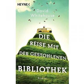 David Whitehouse Die Reise Mit Der Gestohlenen Bibliothek: Roman