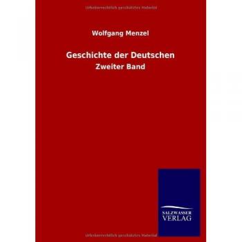 Menzel, Wolfgang: Geschichte der Deutschen