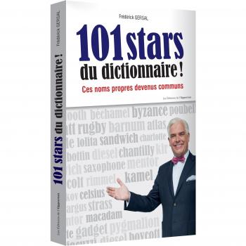 101 stars du dictionnaire ! Ces noms propres devenus communs