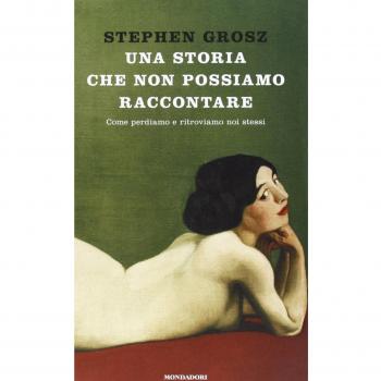 Una storia che non possiamo raccontare. Come perdiamo e ritroviamo noi stessi
