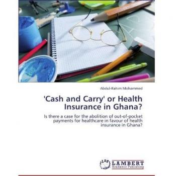'Cash and Carry' or Health Insurance in Ghana?