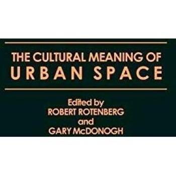 The Cultural Meaning of Urban Space
