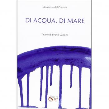 Di acqua e di mare. Tavole di Bruno Caponi