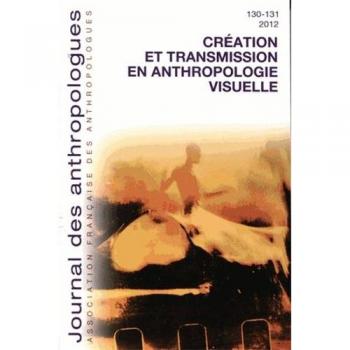 Journal Des Anthropologues N° 130-131, 2012