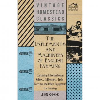 Sherer, John: The Implements and Machinery of English Farming
