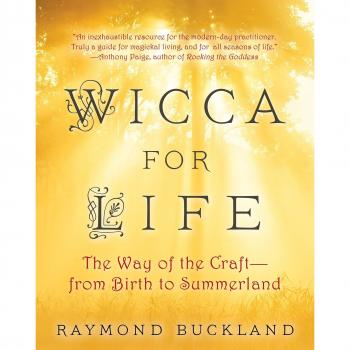Wicca for Life The Way of the Craft