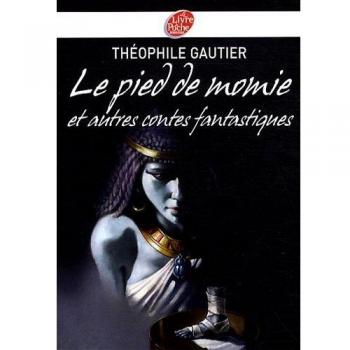 Le pied de momie et autres récits fantastiques