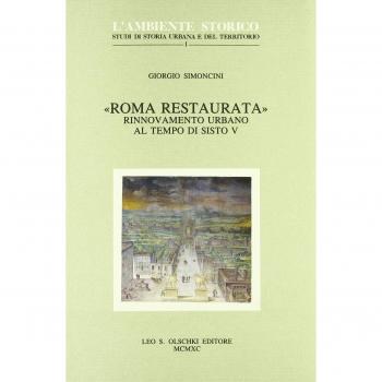 Roma restaurata. Rinnovamento urbano al tempo di Sisto V