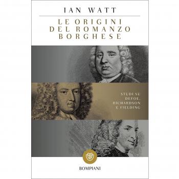 Le origini del romanzo borghese. Studi su Defoe, Richardson e Fielding