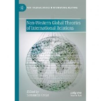 Non-Western Global Theories of International Relations