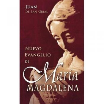 María Magdalena: Nuevo Evangelio