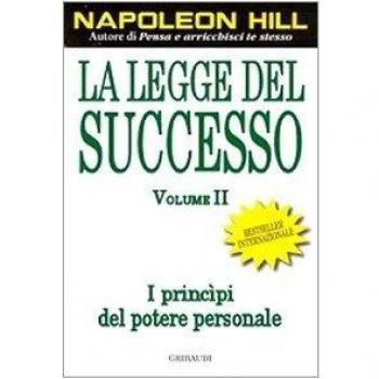 La legge del successo. Lezione 1: I princìpi del potere personale (Vol. 2)