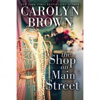The Shop on Main Street by Carolyn Brown