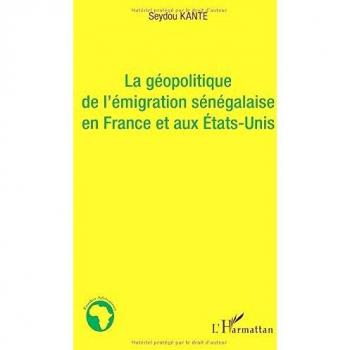 La géopolitique de l'émigration sénégalaise en France et aux Etat-Unis