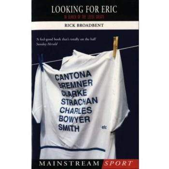 Looking For Eric: In Search For The Leeds Greats