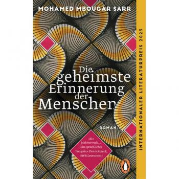 Die geheimste Erinnerung der Menschen: Roman. Prix Goncourt 2021 und Internationaler Literaturpreis 2023