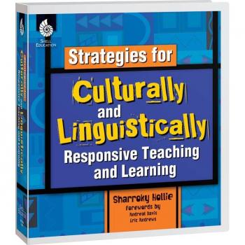 Strategies for Culturally and Linguistically Responsive Teaching and Learning by Sharroky Hollie
