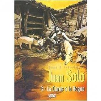La carne e la rogna. Juan Solo (Vol. 3)