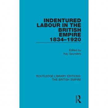 Vitalsource Technologies, Inc. Indentured Labour In The British Empire, 1834-1920