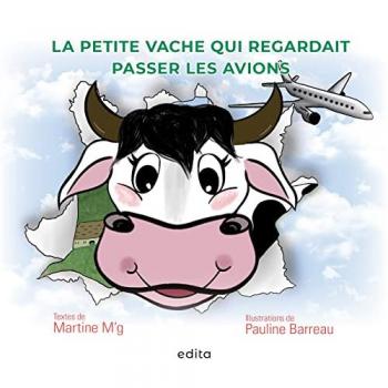 Martine M'g La Petite Vache Qui Regardait Passer Les Avions