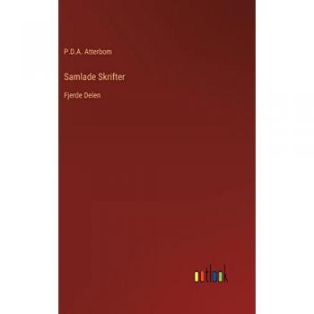 Samlade Skrifter: Fjerde Delen