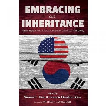 Embracing Our Inheritance: Jubilee Reflections on Korean American Catholics