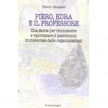 Piero, Kora e il professore. Una storia per riconoscere e valorizzare il patrimonio immateriale delle organizzazioni