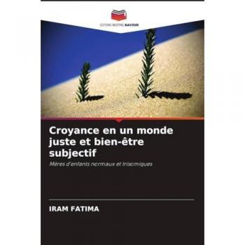 Croyance en un monde juste et bien-être subjectif: Mères d'enfants normaux et trisomiques
