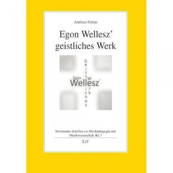 Egon Wellesz' geistliches Werk
