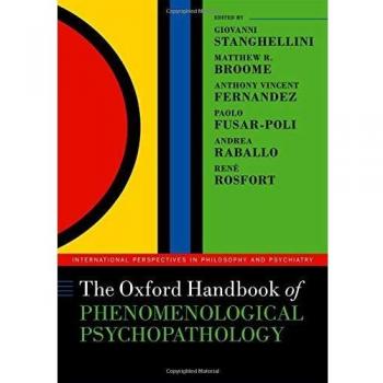 Stanghellini, G: Oxford Handbook of Phenomenological Psychop