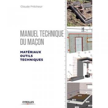 Manuel Du Maçon : Matériaux, Outils Et Techniques