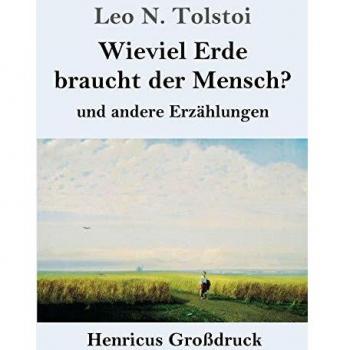 Wieviel Erde braucht der Mensch?