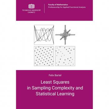 Bartel, Felix: Least Squares in Sampling Complexity and Statistical Learning
