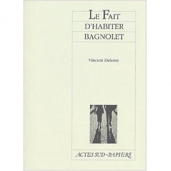Fait D'habiter Bagnolet... (le)
