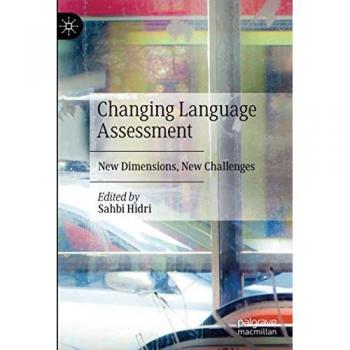 Changing Language Assessment: New Dimensions, New Challenges