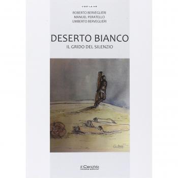 Deserto bianco. Il grido del silenzio